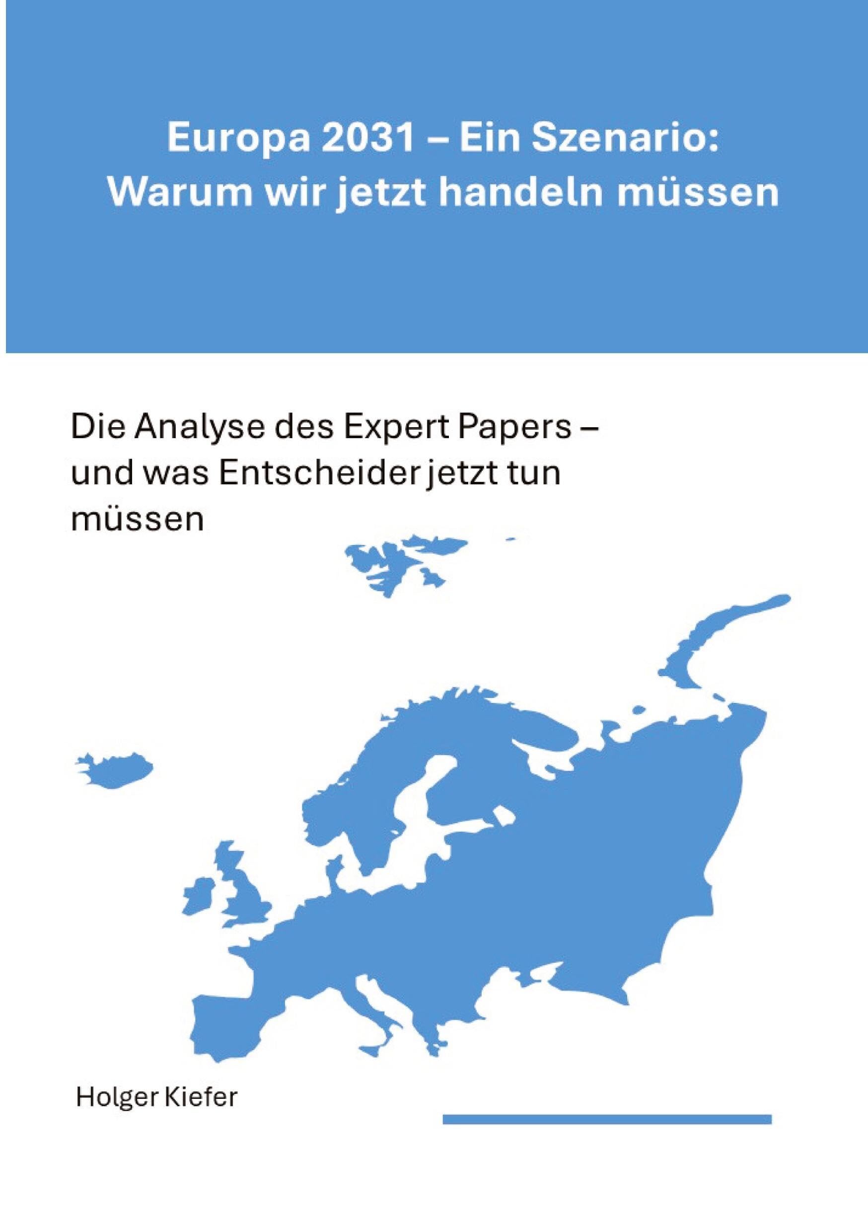 Europa 2031 - Ein Szenario: Warum wir jetzt handeln müssen