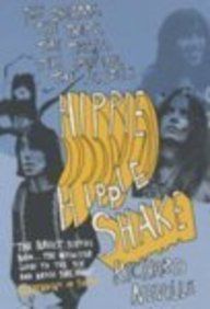 Hippi Hippie Shake: The Dreams, the Trips, the Trials, the Love-ins, the Screw Ups...the Sixties