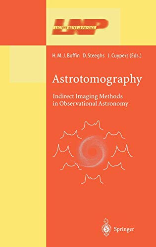 Astrotomography: Indirect Imaging Methods in Observational Astronomy (Lecture Notes in Physics, 573, Band 573)