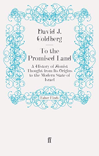 To the Promised Land: A History of Zionist Thought from Its Origins to the Modern State of Israel