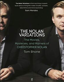 The Nolan Variations: The Movies, Mysteries, and Marvels of Christopher Nolan