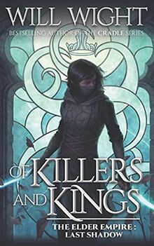 Of Killers and Kings (The Elder Empire - Shadow, Band 3)