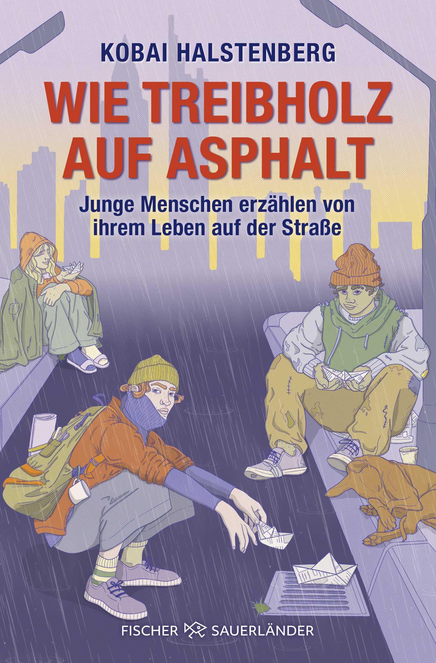 Wie Treibholz auf Asphalt – Junge Menschen erzählen von ihrem Leben auf der Straße: Starkes Porträt junger wohnungsloser Menschen, direkt und authentisch