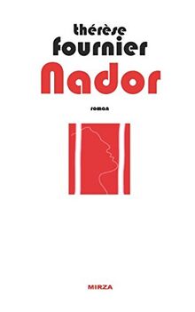 Nador: Roman (La trilogie arabe, Band 2) von Fournier, Therese | Buch | Zustand gut
