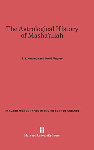 The Astrological History of Masha'allah (Harvard Monographs in the History of Science)