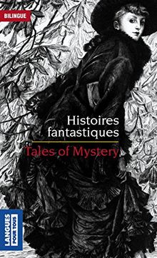 Histoires fantastiques. Tales of mystery