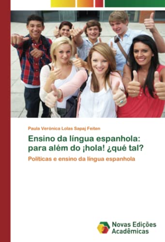 Ensino da língua espanhola: para além do ¡hola! ¿qué tal?: Políticas e ensino da língua espanhola