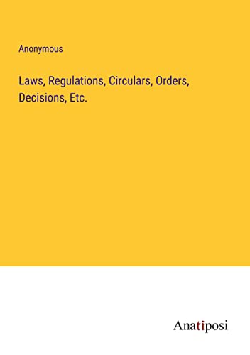 Laws, Regulations, Circulars, Orders, Decisions, Etc.