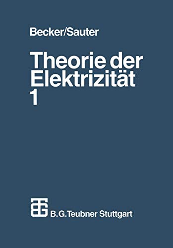 Theorie der Elektrizität: Einführung in die Maxwellsche Theorie, Elektronentheorie. Relativitätstheorie (German Edition): Band 1: Einführung in die ... Elektronentheorie. Relativitätstheorie