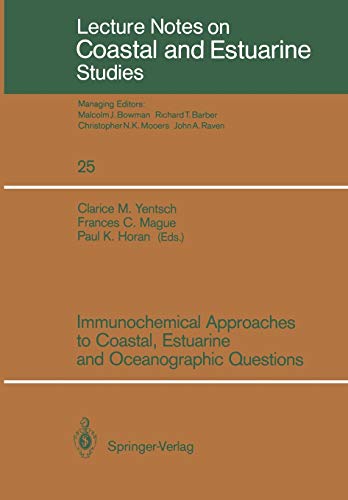 Immunochemical Approaches to Coastal, Estuarine and Oceanographic Questions (Coastal and Estuarine Studies) (Coastal and Estuarine Studies, 25, Band 25)