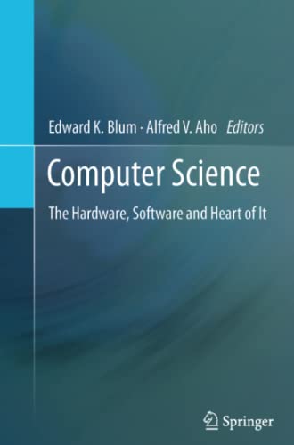 Computer Science: The Hardware, Software and Heart of It