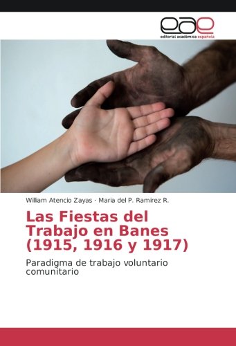 Las Fiestas del Trabajo en Banes (1915, 1916 y 1917): Paradigma de trabajo voluntario comunitario