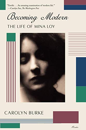Carolyn Burke Becoming Modern, The Life Of Mina Loy