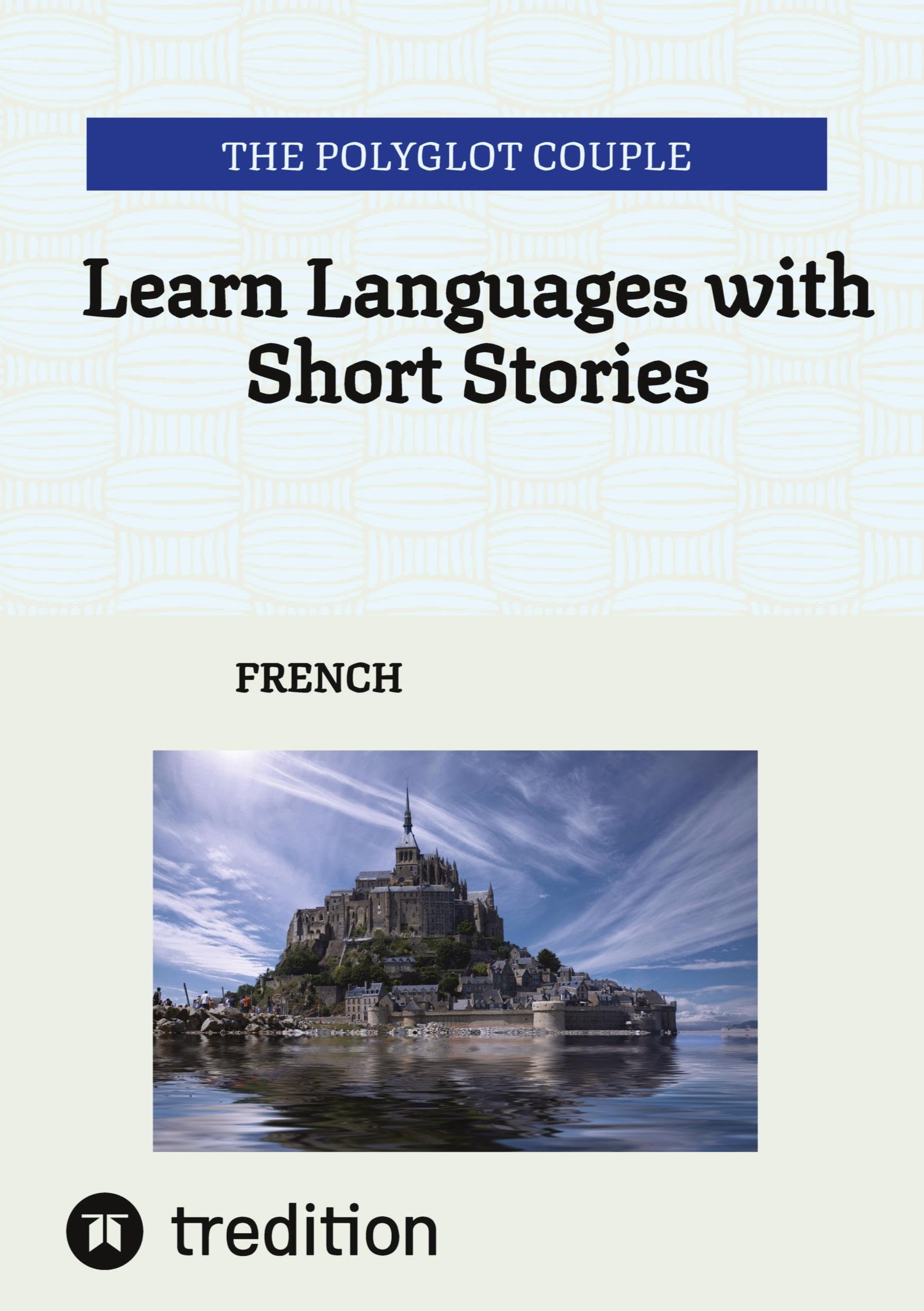 Learn Languages with Short Stories: FRENCH