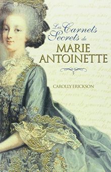 Les carnets secrets de Marie-Antoinette