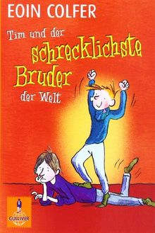 Tim und der schrecklichste Bruder der Welt (Band 3): Roman (Gulliver)