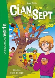 Le clan des Sept. Vol. 3. Bien joué, le clan des Sept !