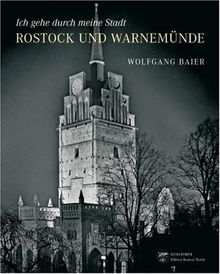 Ich gehe durch meine Stadt: Rostock und Warnemünde photographiert zwischen 1920 und 1941