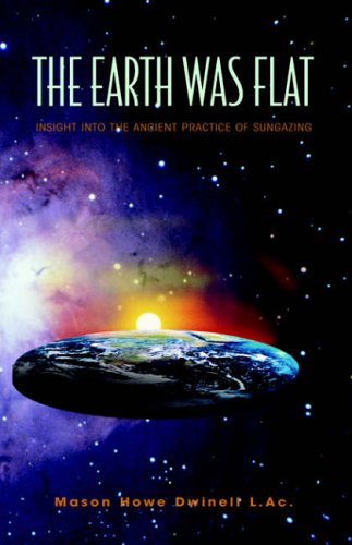 The Earth was Flat: Insight into the Ancient Practice of Sungazing