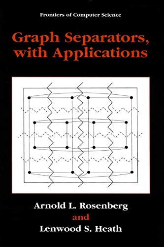 Graph Separators, with Applications (Frontiers in Computer Science)