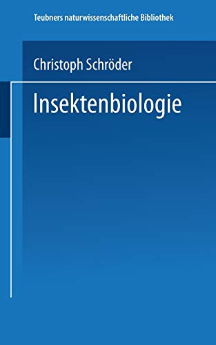 Insektenbiologie (Teubners naturwissenschaftliche Bibliothek) (German Edition)