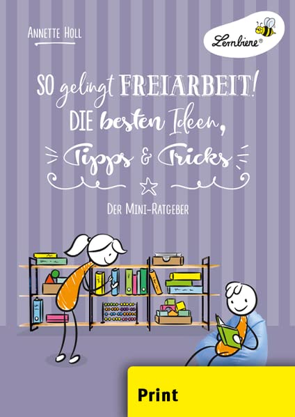 So gelingt Freiarbeit! Die besten Ideen, Tipps ...: (1. bis 6. Klasse): Grundschule, Organisation & Ratgeber, Klasse 1-6
