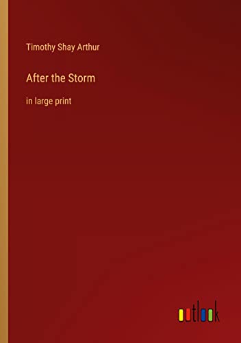 After the Storm: in large print