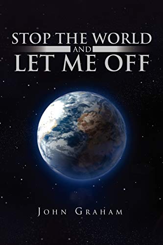 Stop The World And Let Me Off