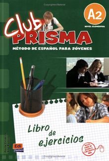 Club PRISMA. El método de espanol para jóvenes: Club PRISMA A2 - Nivel elemental: Método de español para jóvenes / Libro de ejercicios - Arbeitsbuch