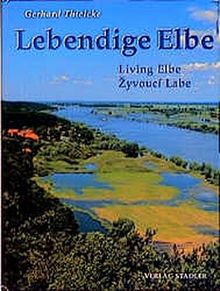 Lebendige Elbe: Dt./Engl./Tschech.