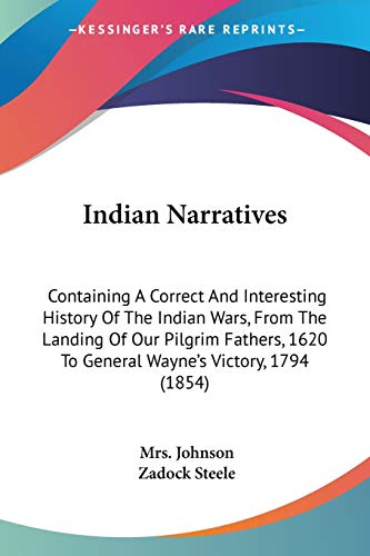 Die Buchhandlung in Oelde hat das Buch Indian Narratives: Containing A Correct And Interesting History Of The Indian Wars, From The Landing Of Our Pilgrim Fathers, 1620 To General Wayne's Victory, 1794 (1854)