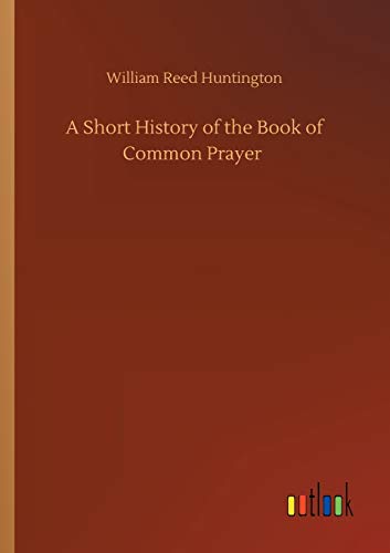 A Short History of the Book of Common Prayer