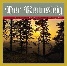 Der Rennsteig: Von Hörschel nach Blankenstein durch den Thüringer Wald