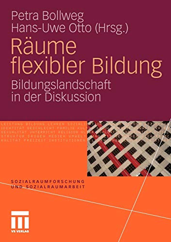 Räume Flexibler Bildung: Bildungslandschaft in der Diskussion (Sozialraumforschung und Sozialraumarbeit) (German Edition)