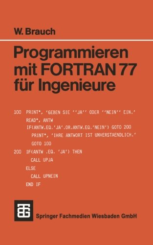 WBrauch - GEBRAUCHT Teubner Studienskripten Bd94 Programmieren mit FORTRAN 77 für Ingenieure (XTeubner Studienskripten Informatik) - Preis vom 02062023 050629 h