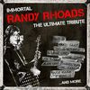 Immortal Randy Rhoads-Ultimate Tribute