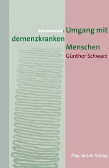 Umgang mit demenzkranken Menschen