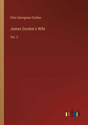 James Gordon's Wife: Vol. 2