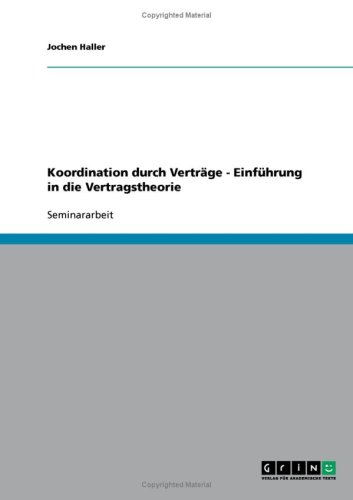 Koordination durch Verträge - Einführung in die Vertragstheorie