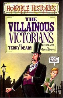 The Villainous Victorians (Horrible Histories)