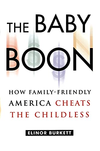The Baby Boon: How Family-Friendly America Cheats The Childless