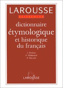 Dictionnaires De Langage Larousse: Dictionnaire Etymologique (Références)