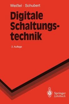 Digitale Schaltungstechnik (Springer-Lehrbuch)