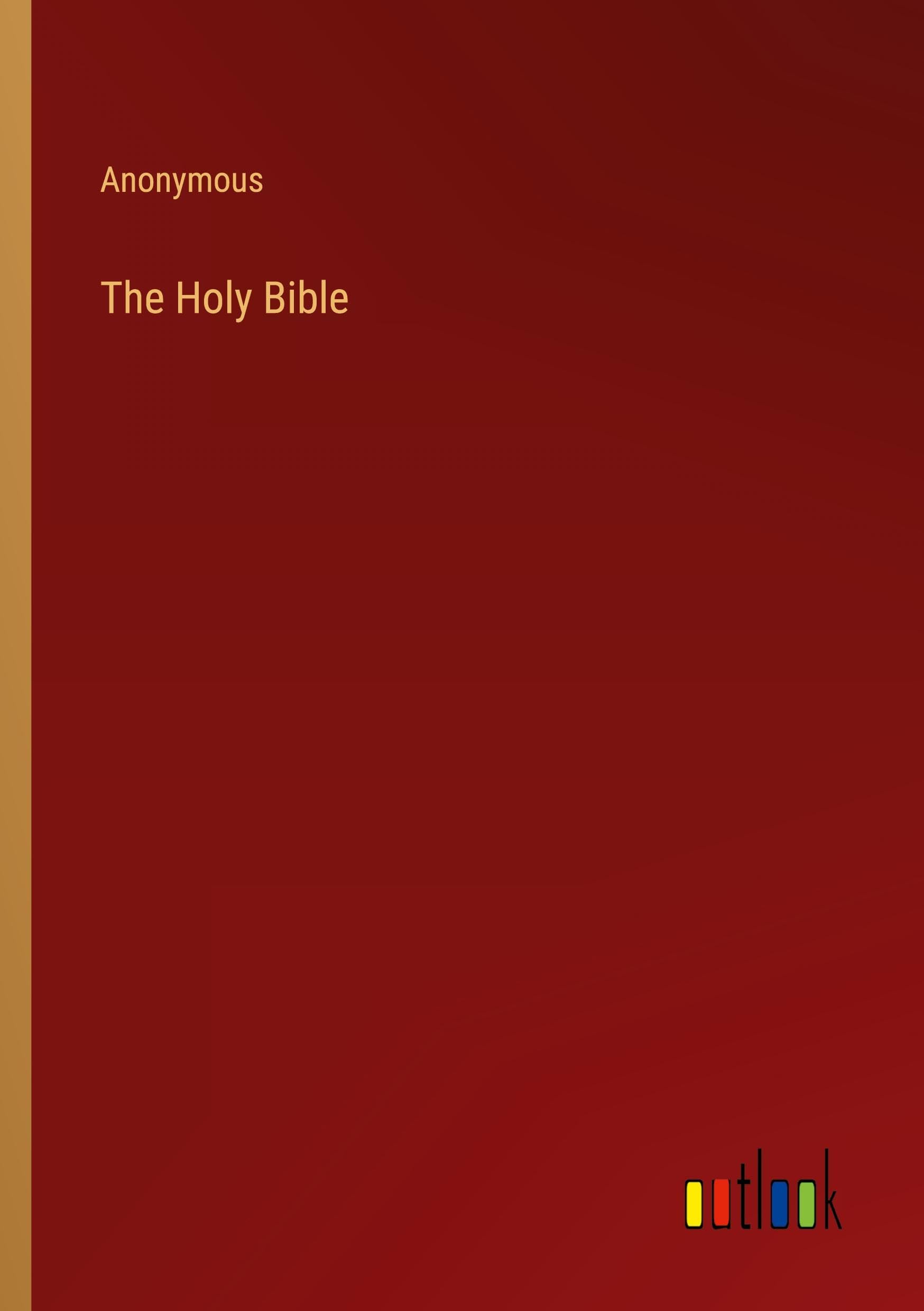 The Holy Bible
