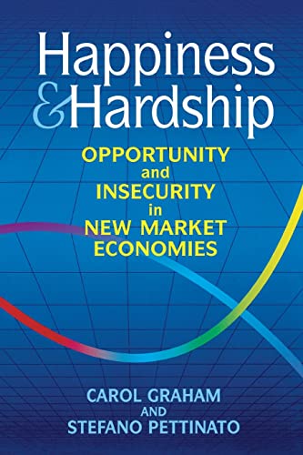 Happiness and Hardship: Opportunity and Insecurity in New Market Economies