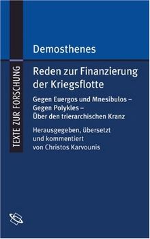 Reden zur Finanzierung der Kriegsflotte. Gegen Euergos und Mnesibulos - Gegen Polykles - Über den trierarchischen Kranz