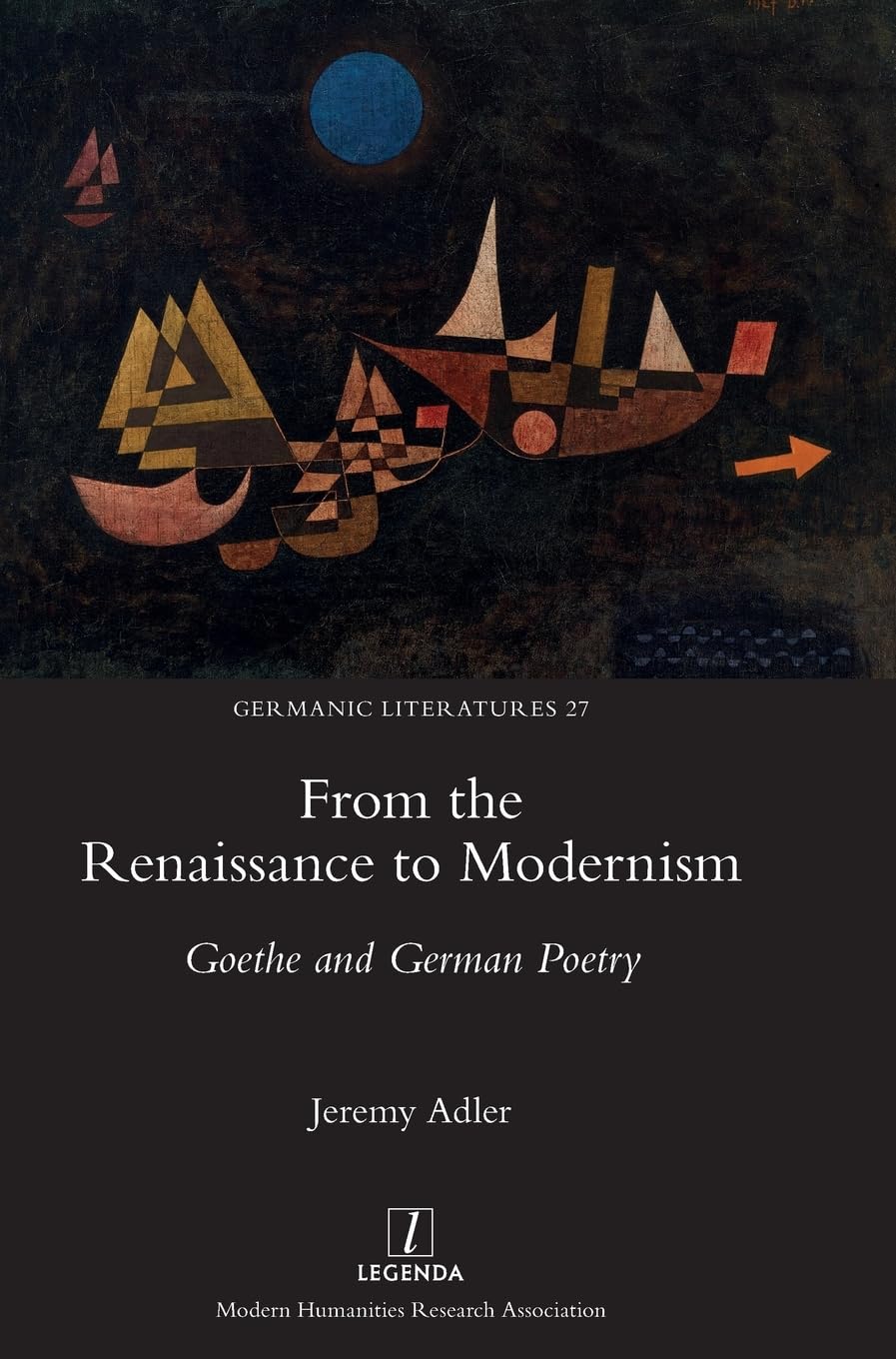 From the Renaissance to Modernism: Goethe and German Poetry (Germanic Literatures, Band 27)