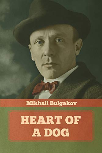 Mikhail Bulgakov Heart Of A Dog