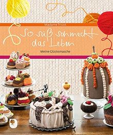 So süß schmeckt das Leben: Meine Glücksmasche (Eschbacher Geschenkbuch)