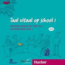 Taal vitaal op school 1: Niederländisch für die Sekundarstufe I / 2 Audio-CDs